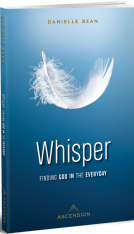 Whisper: Finding God in the Everyday