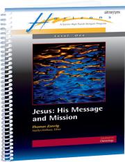 Jesus: His Message and Mission