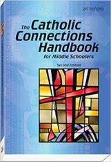 The Catholic Connections Handbook for Middle Schoolers 2 Ed.