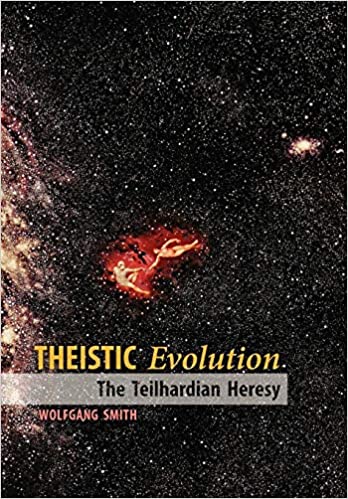 Theistic Evolution: The Teilhardian Heresy (Hardcover)