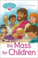 Meet the Gentle Jesus, The Mass for Children