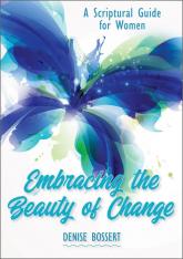 Embracing the Beauty of Change: A Scriptural Guide For Women