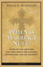 When Is Marriage Null? Guide to the Grounds of Matrimonial Nullity for Pastors Counselors and Lay