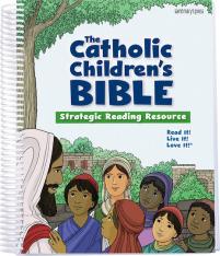The Catholic Children’s Bible: Strategic Reading Resource