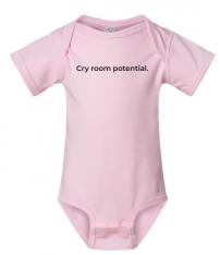 Cry Room Potential, Onesie - Pink