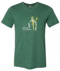 Kiss Me I'm Catholic - St. Patrick of Ireland T Shirt