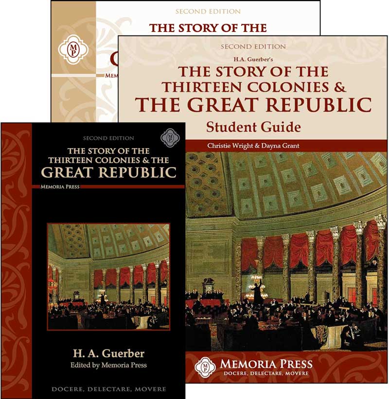 The Story of the Thirteen Colonies & the Great Republic Grades 5-8