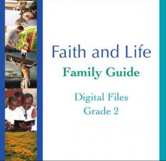 Faith and Life - Grade 2 Family Guide
