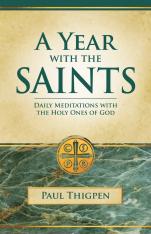 A Year with the Saints: Daily Meditations with the Holy Ones of God (Paperbound)