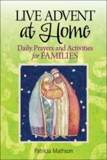 Live Advent at Home: Daily Prayers And Activities For Families