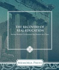 The Recovery of Real Education: Saving Western Civilization One Student at a Time