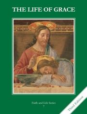 The Life of Grace Grade 7 (3rd Ed.) Student Book: Faith and Life