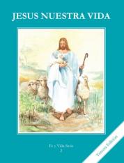 Jesás Nuestra Vida Grade 2 (Spanish Edition) Student Book