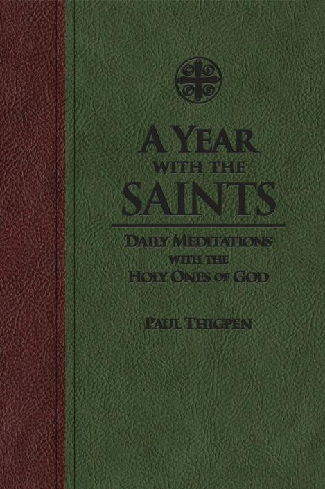 A Year with the Saints: Daily Meditations with the Holy Ones of God (Premium UltraSoft)