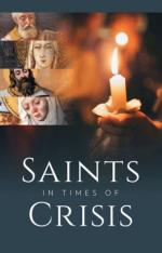 Saints in Times of Crisis