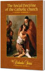 The Social Doctrine of the Catholic Church - Student Workbook