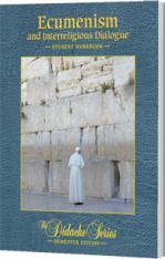 Ecumenism and Interreligious Dialogue - Student Workbook