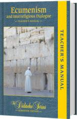 Ecumenism and Interreligious Dialogue - Teacher's Manual