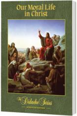 Our Moral Life in Christ Semester Edition Paperback