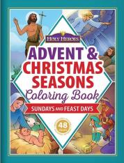 Holy Heroes Advent & Christmas Seasons Coloring Book