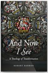 And Now I See: A Theology of Transformation