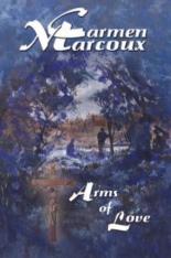 Arms of Love (Novel by Carmen Marcoux)