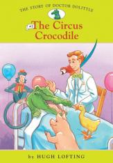 The Story of Doctor Dolittle #2: The Circus Crocodile