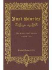Just Stories: The Kind that Never Grow Old