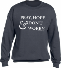 Pray, Hope, and Don't Worry Heather Charcoal Crewneck Sweatshirt Size XL