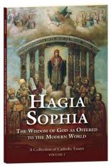 Hagia Sophia: The Wisdom Of God As Offered To The Modern World