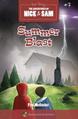 Summer Blast: The Adventures of Nick & Sam #7