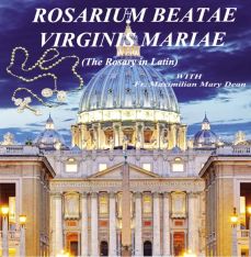 Rosarium Beatae Virginis Mariae (The Rosary in Latin) By Fr. Maximilian Mary Dean - 2 CD
