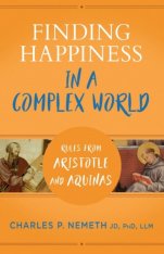 Finding Happiness in a Complex World: Rules from Aristotle and Aquinas