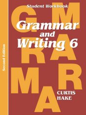 Grammar and Writing Student Workbook Grade 6 (2nd Edition)