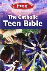Prove It! - The Catholic Teen Bible - NABRE