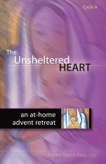 The Unsheltered Heart: An At-Home Advent Retreat (Cycle A)