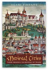 Medieval Cities: Their Origins and the Revival of Trade PB