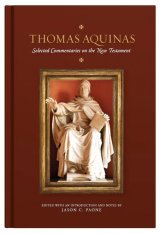 Thomas Aquinas: Selected Commentaries on the New Testament
