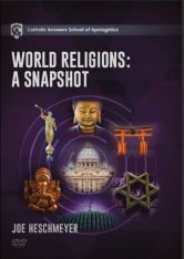 Catholic Answers School of Apologetics: World Religions: A Snapshot DVD Course