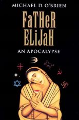 Father Elijah: An Apocalypse (Novel) (Children of the Last Days)
