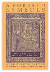 A Forest of Symbols: The Traditional Mass and Its Meaning (Hardcover)
