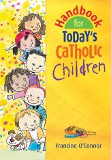 Handbook for Today's Catholic Children