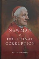 Newman on Doctrinal Corruption