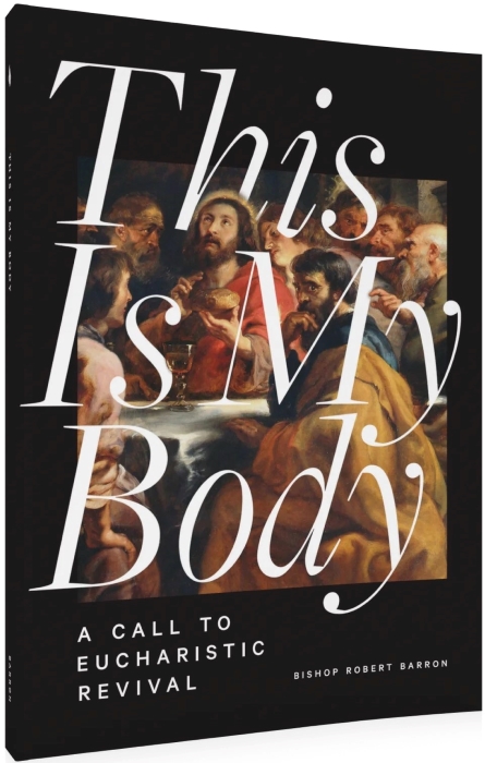 This is My Body: A Call to Eucharistic Revival