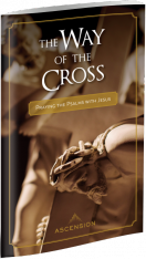 The Way of the Cross: Praying the Psalms with Jesus