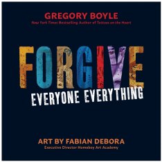 Forgive Everyone Everything