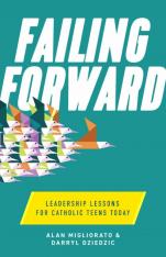 Failing Forward Leadership Lessons for Catholic Teens Today