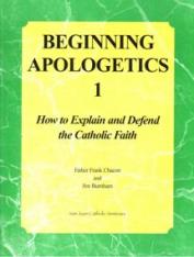 Beginning Apologetics #1: Explain and Defend the Catholic Faith, BA1