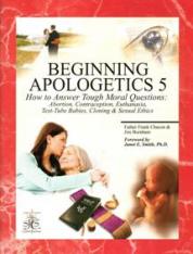 Beginning Apologetics #5: How to Answer Tough Moral Questions