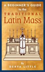 A Beginner's Guide to the Traditional Latin Mass